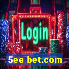 5ee bet.com